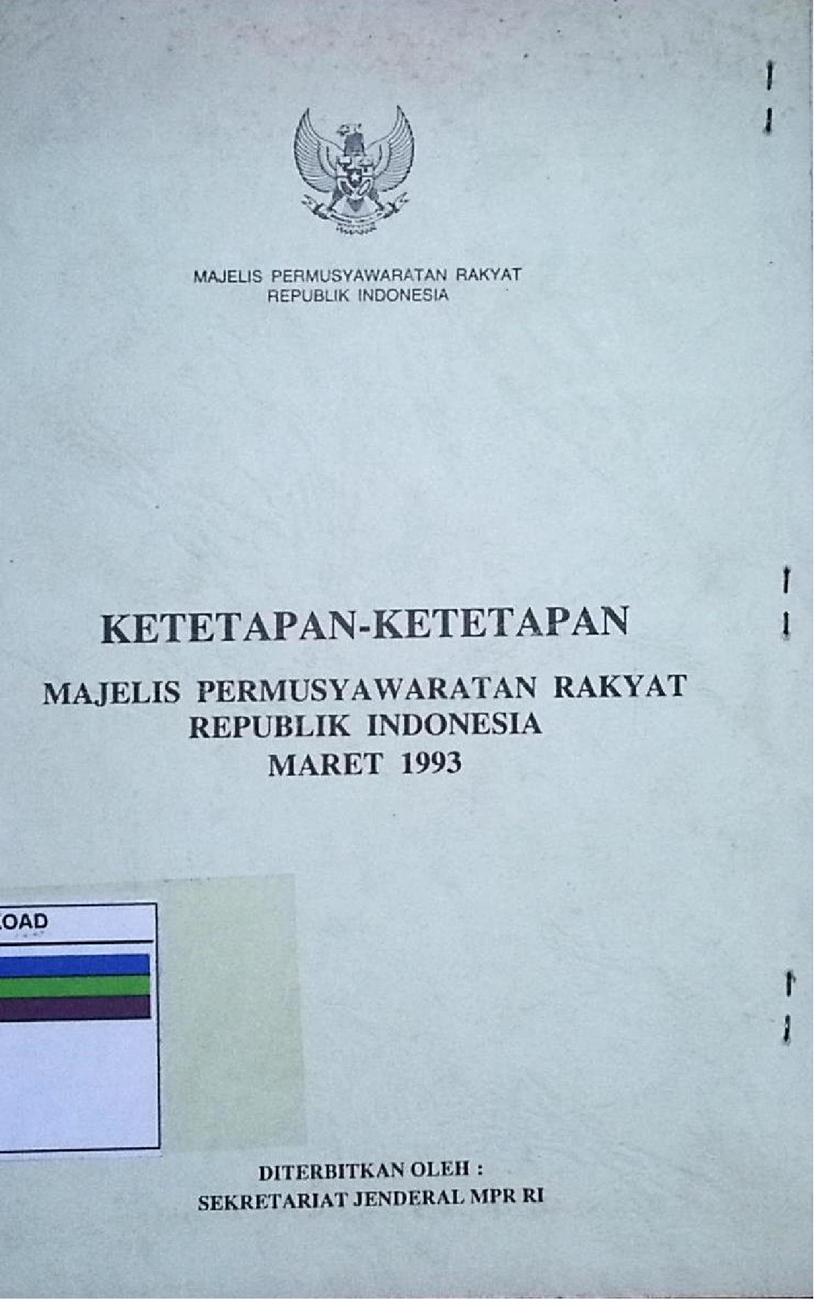 Ketetapan - Ketetapan Majelis Permusyawaratan Rakyat Republik Indonesia Maret 1993